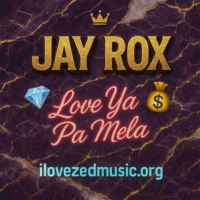 Jay Rox ft Chester – Love Ya Pa Mela Mp3 Download