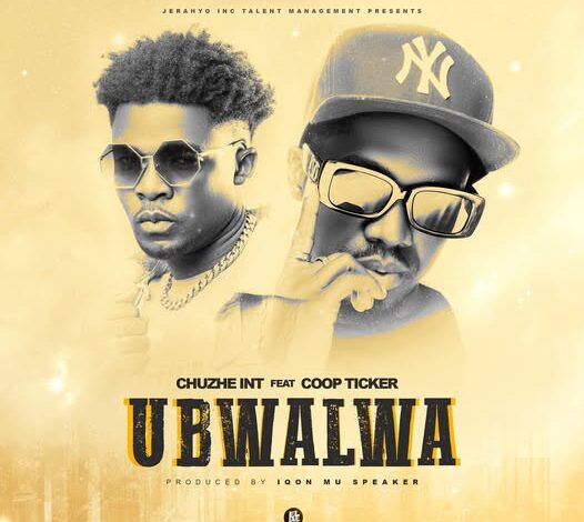 Chuzhe Int ft Coop Ticker – Ubwalwa Mp3 Download 