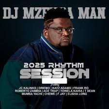 DJ Mzenga Man – 2025 Rythm Session DJ Mzenga Man – 2025 Rhythm Session Mp3 Download
