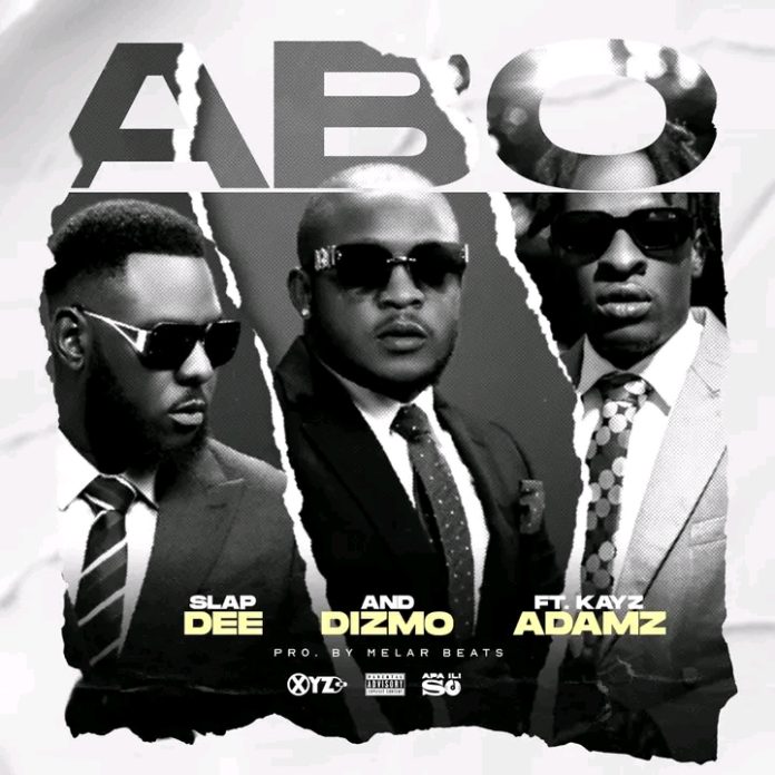 Slapdee & Dizmo ft Kayz Adams - Abo Mp3 Download