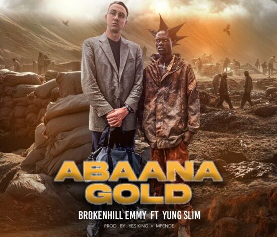 BrokenHill Emmy ft Yung Slim – Abaana Gold