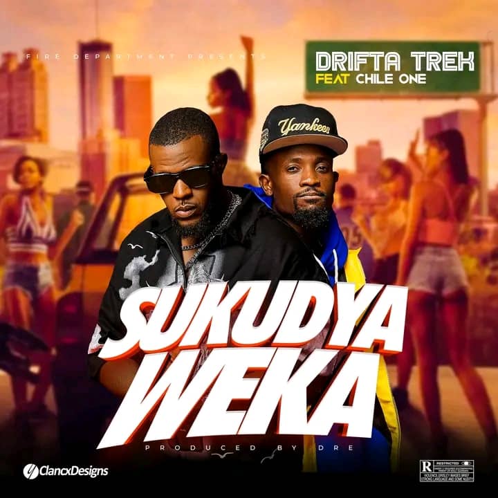 Drifta Trek ft Chile One - Sukudya Weka Mp3 Download